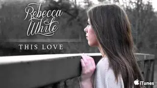 Rebecca White - This Love - Official Single