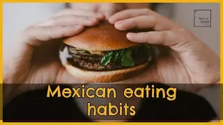 Learn all about Mexican food culture - How to Spanish Podcast