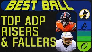 2022 Fantasy Football Preview: Top 3 Best Ball ADP Risers & Fallers | League Winners To Draft