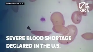 American Red Cross declares severe blood shortage in the U S