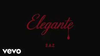 EAZ - Elegante (Audio)