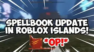 *OP SPELLBOOK UPDATE* EXPLAINED!!! | Roblox Islands🔥