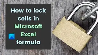 How to lock cells in Excel formula to protect them