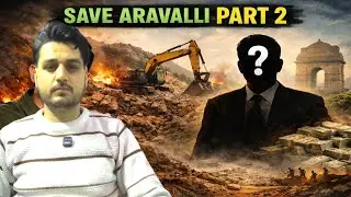 Save Aravalli Hills Explained