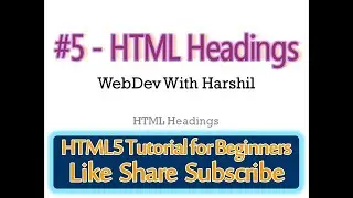 #5 - Headings in HTML with Practical | HTML5 Tutorial for Beginners | HTML5 | WebDev With Harshil
