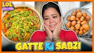 Bharti Singh's Recipe: Gatte Ki Sabzi | LOL Unfiltered