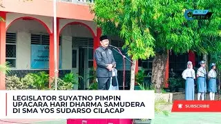 LEGISLATOR SUYATNO PIMPIN UPACARA HARI DHARMA SAMUDERA DI SMA YOS SUDARSO CILACAP