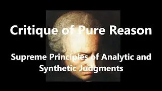 Supreme Principles of Analytic and Synthetic Judgments | Critique of Pure Reason