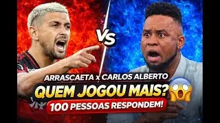🔥 ARRASCAETA x CARLOS ALBERTO! QUEM JOGOU MAIS? 🤯 100 TORCEDORES RESPONDEM!