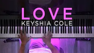 Keyshia Cole - LOVE (Piano Cover + SHEET MUSIC)