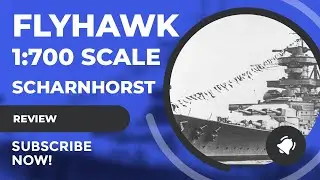 Review Flyhawk 1/700 Scharnhorst