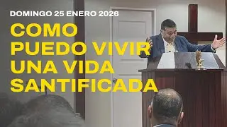 Como puedo vivir una vida santificada | Tabernáculo La Voz De Dios