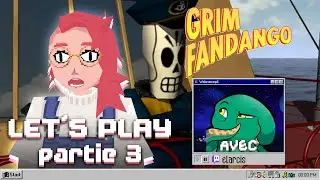 💀 Let&rsquo;s play Grim Fandango [Partie 3] Elarcis capitaine ?