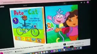 MERGED - Pete The Cat and Dora The Explorer Wonder Park End Credits (2019, 2021)