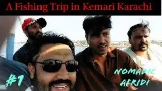 kemari fishinf trip with Nomadic Afridi | Fishing in karachi | karachi fishing | Fishing in Pakistan