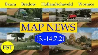 LS19 MAP NEWS 13.-14.7.21 Bzura, Bredow, Hollandscheveld, Wosnice LS19 Mapvorstellung