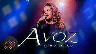 Maria Letícia | A Voz [Clipe]