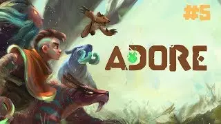 ADORE Gameplay - Early Access -  Episode 5 Final