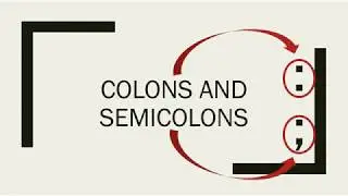 Colons Semicolons