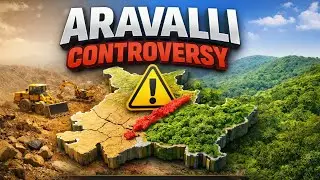 New Definition of Aravalli | DEVELOPMENT VS CONSERVATION | Explanation with Every Aspect by Ajay sir