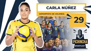 SPORTCAST 29 - CARLA NÚÑEZ - VOLEIBOL