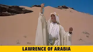 Sand, Sweat, and Glory: The Unforgettable Journey of Lawrence of Arabia