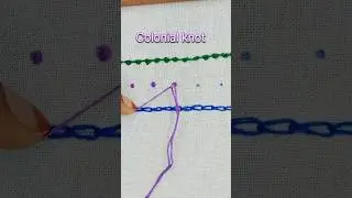 How to make a colonial knot #knot#colonial #flashstitch#needlework#handwork#handembroidery#handmade