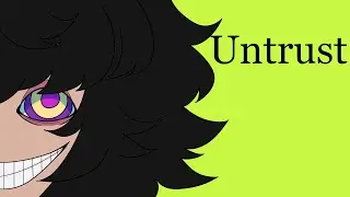 【Untrust】 ANIMATION MEME //CW Flashing lights, Bright colors