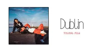 Romantic trip to Dublin / Романтическое путешествие в Дублин