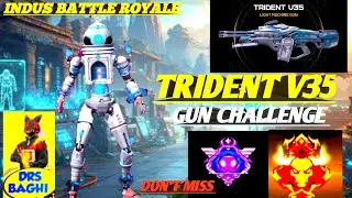 ONLY TRIDENT V35 GUN CHALLENGE | INDUS BATTLE ROYALE 🔥 | Hindi dubbed @DrsBaghi @IndusGame 