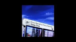 Elvis Benait & Tony Gomez 'Gate One' (Original Club Mix)