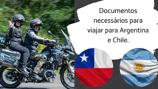 Documentos para viajar para Argentina e Chile de moto.