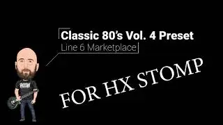 Classic 80's Vol. 4 - Alex Lifeson'ish Style Tone (80's Rush) (HX Stomp)