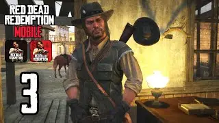 Red Dead Redemption Mobile FULL GAME &ndash; Rockstar/Netflix | RDR Mobile Complete Gameplay (Part 3)