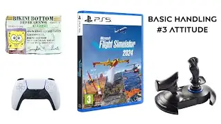 MSFS 2024 Licenses Basic Handling #3: Attitude on PS5 Controller vs HOTAS 4 vs Gyro (Full Guide)