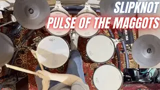 Slipknot - Pulse of the Maggots | Drum Cover