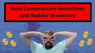 New Construction Incentives and Builder Inventory #builderinventory