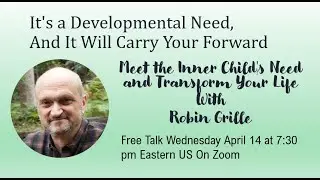 Robin Grille It's A Developmental Need And It Will Carry You Forward