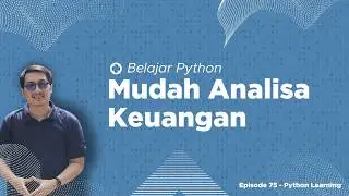 Belajar Python #26 - yFinance | Episode Python #75