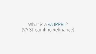 What is a VA IRRRL? (VA Streamline Refinance)