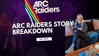Подробный обзор лора ARC Raiders перед началом игры: хронология 2180 года, Ржавый пояс, рейдеры и...
