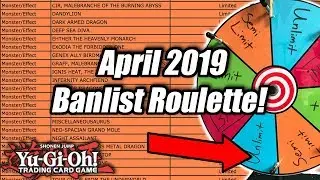 Yu-Gi-Oh! April 2019 Banlist Roulette!