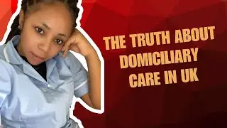 My Honest Experience Working in Domiciliary Care in the UK