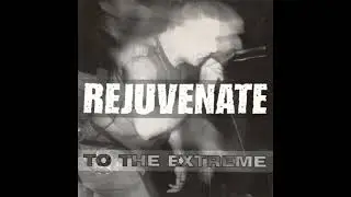 Rejuvenate &ndash; To The Extreme (1996) FULL ALBUM