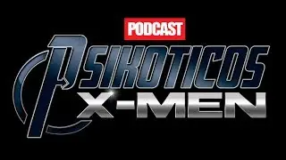 ⚡🔊 PSIK&Oacute;TICOS X-MEN ⚡🔊 Podcast: PSIK&Oacute;TICOS