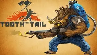 Tooth and Tail - ОЛДСКУЛ СТРАТЕГИЯ | Первый взгляд