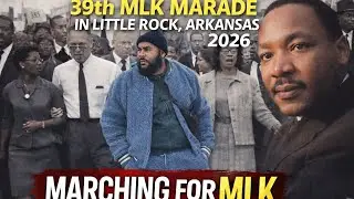 39th MLK Marade In Little Rock, Arkansas 2026