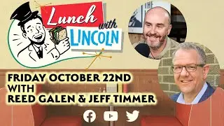LPTV: Lunch With Lincoln October 22, 2021| Guest: Sr. Advisor Jeff Timmer