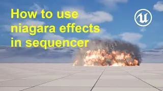 How to use Niagara Effects in Sequencer in Unreal Engine 5