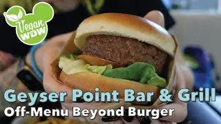 Geyser Point Bar & Grill's Off-Menu Beyond Burger